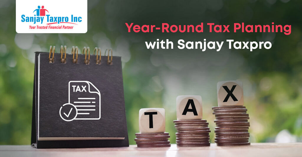 2025 Year-Round Tax Planning with Sanjay Taxpro