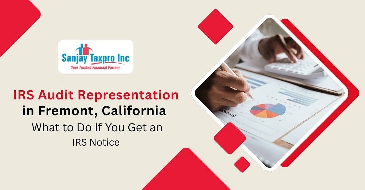 IRS Audit Representation in Fremont, California